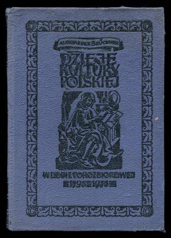 Bruckner Aleksander - Dzieje kultury polskiej w dobie porozbiorowej 1795-1914 [t.4]