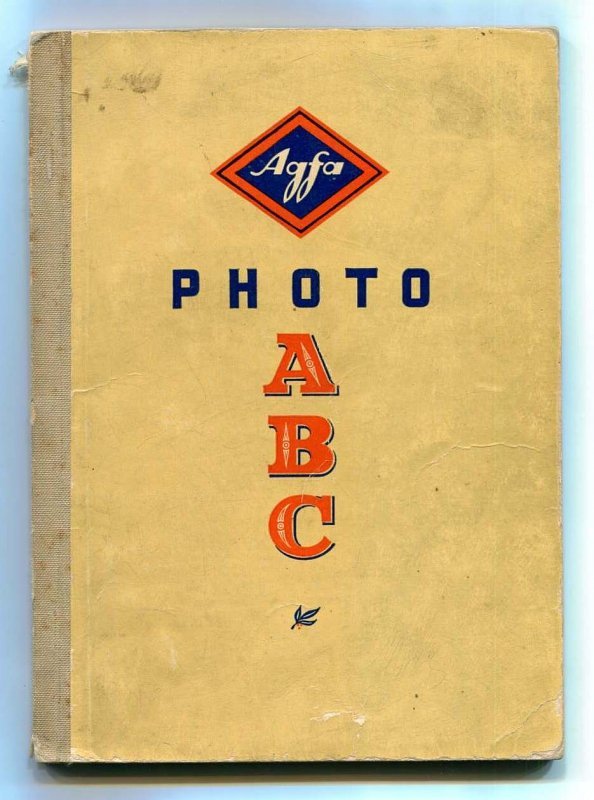 Wandelt H.G. - Photo ABC. Ein Photo-Ratgeber der Agfa von …