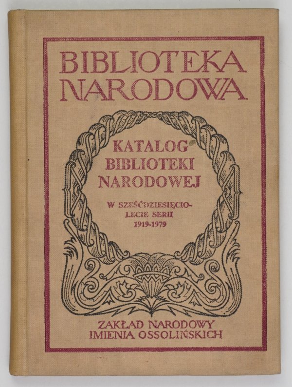Katalog Biblioteki Narodowej. W sześćdziesięciolecie serii 1919-1979. [BN]
