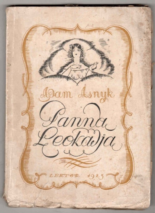 Asnyk Adam - Panna Leokadja (Opowiadanie Hreczkosieja). Z przedmową Władysława Prokescha. [Okładkę proj. Edmund John]
