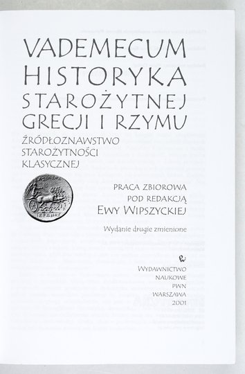WIPSZYCKA Ewa - Vademecum historyka starożytnej Grecji i Rzymu. T. 1-3 (w 2 wol).