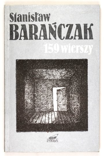 BARAŃCZAK Stanisław - 159 wierszy. 1968-1988.