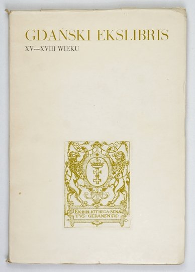 KURKOWA Alicja - Katalog wystawy Gdański Ekslibris XV-XVII wieku. Oprac. ...