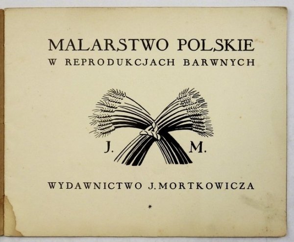 MALARSTWO polskie w reprodukcjach barwnych. Zesz. 1.