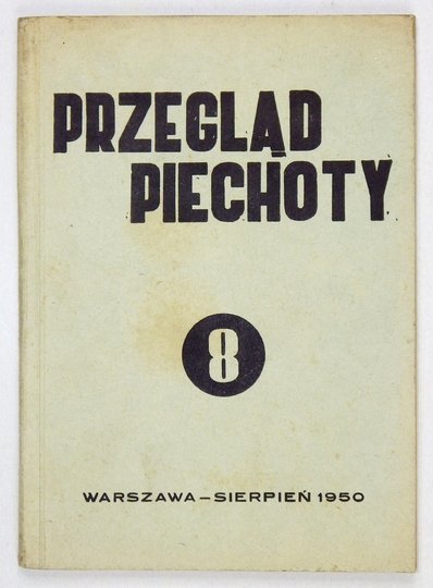 PRZEGLĄD Piechoty. Miesięcznik wydawany przez Główny Inspektorat Wyszkolenia Bojowego.