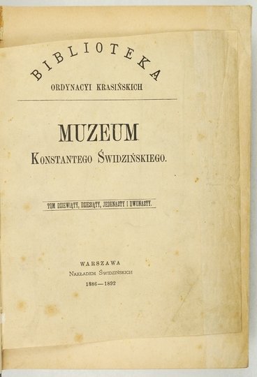 BIBLIOTEKA Ordynacyi Hr. Krasińskich. Muzeum Konstantego Świdzińskiego. T. 9-12: Rokosz Zebrzydowskiego. Materyały historyczne poprzedzone przedmową i rozprawą pod tytułem Konfederacya i rokosz w dawnem prawie państwowem polskiem. Wyd. A. Rembowski.