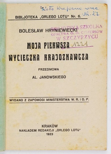 HRYNIEWIECKI Bolesław - Moja pierwsza wycieczka krajoznawcza. Przedm. Al. Janowskiego.