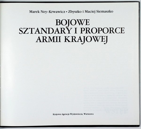 Ney-Krwawicz Marek, Zbyszko i Maciej Siemaszko - Bojowe sztandary i proporce Armii Krajwej