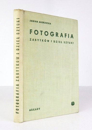 MIERZECKA Janina - Fotografia zabytków i dzieł sztuki.