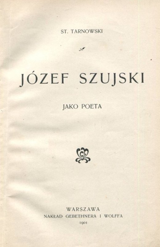 Tarnowski Stanisław - Józef Szujski jako poeta.