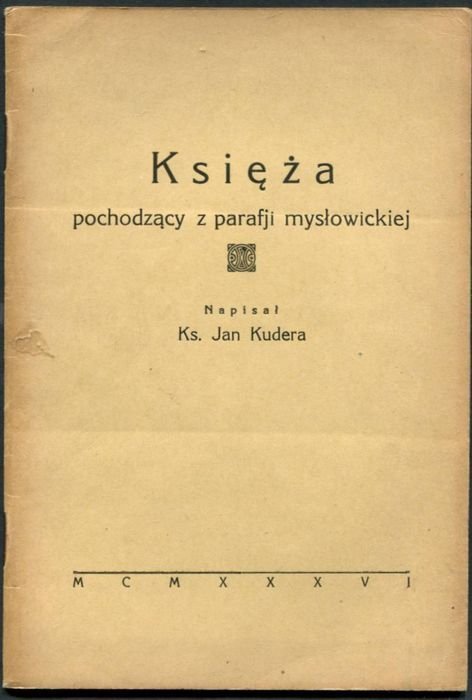 Kudera Jan - Księża pochodzący z parafji mysłowickiej.