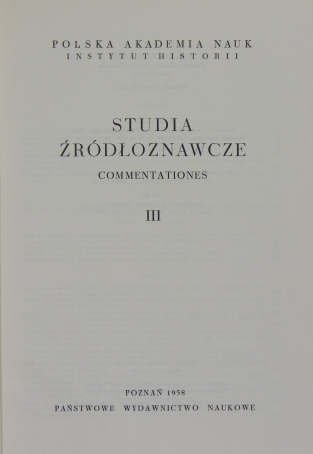 Studia Źródłoznawcze. Commentationes. [T.] 3