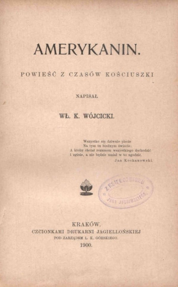 [KLOCEK] Kosiński Adam Amilkar – Opowiadania żołnierskie z wojen od r. 1799 do 1812. Dodatek powieściowy do &quot;Nowej Reformy&quot; [oraz] Wójcicki Wł. K. - Amerykanin. Powieść z czasów Kościuszki