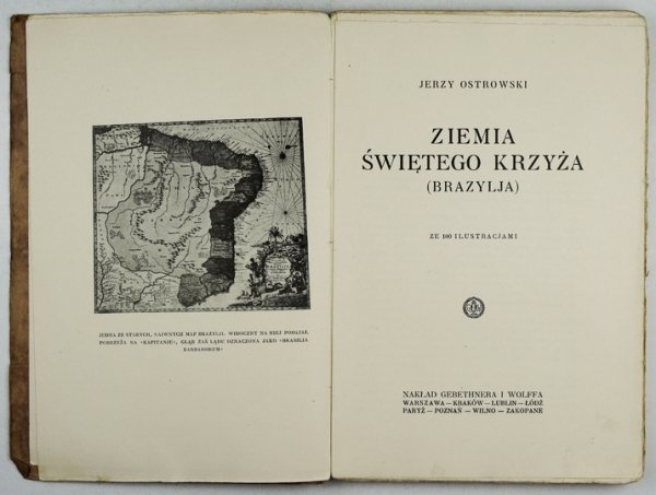 OSTROWSKI Jerzy - Ziemia świętego krzyża (Brazylja). Ze 100 ilustr.