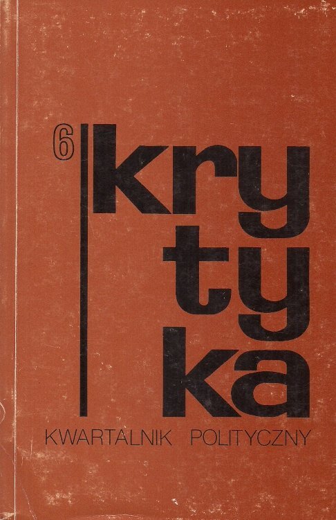 Krytyka. Nr 6. Kwartalnik Polityczny.