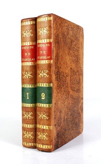 PROYART [Liévain Bonawentura] - Histoire de Stanislas I-er, roi de Pologne, duc de Lorraine et de Bar. T. 1-2.
