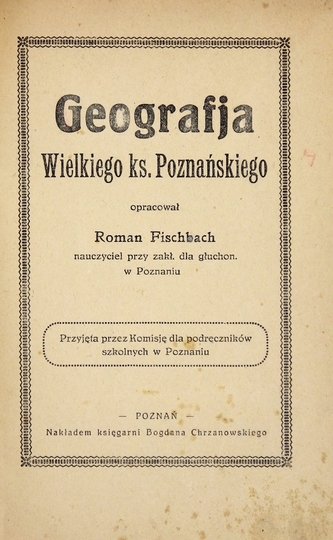 FISCHBACH Roman - Geografja Wielkiego ks. Poznańskiego. Opracował ...