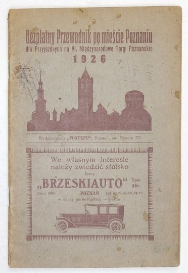 KAWECKI Władysław Ryszard - Bezpłatny przewodnik po mieście Poznaniu dla przyjezdnych na VI. Międzynarodowe Targi Poznańskie 1926. Zebrał i opracował ...