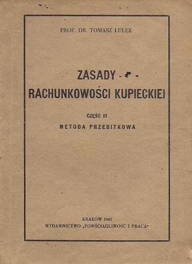 Lulek Tomasz - Zasady rachunkowości kupieckiej. Część III. Metoda przebitkowa.