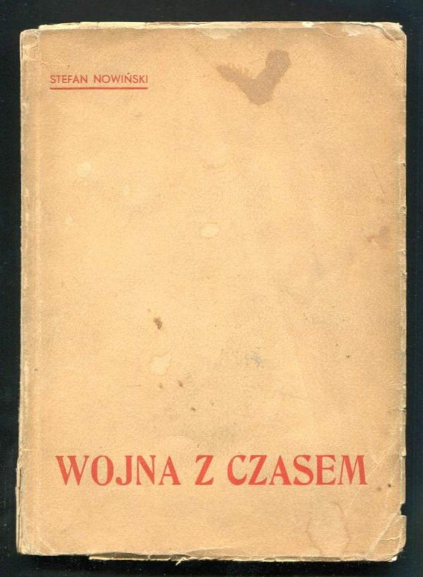 Nowiński Stefan Marjan - Wojna z czasem i inne ...