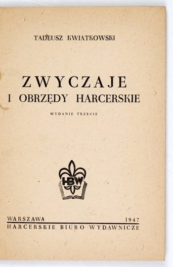 KWIATKOWSKI Tadeusz - Zwyczaje i obrzędy harcerskie. Wyd. III