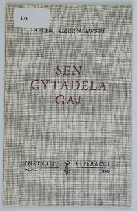 Czerniawski Adam - Sen, cytadela, gaj [Bibl. Kultury]