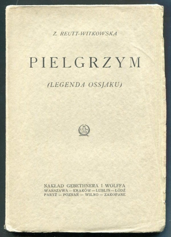 Reutt-Witkowska  Zofja - Pielgrzym. (Legenda Ossjaku).