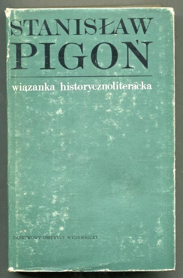 Pigoń Stanisław - Wiązanka hitorycznoliteracka