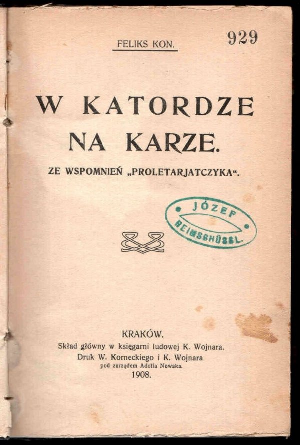 Kon Feliks - W katordze na Karze. Ze wspomnień &quot;proletarjatczyka&quot;.