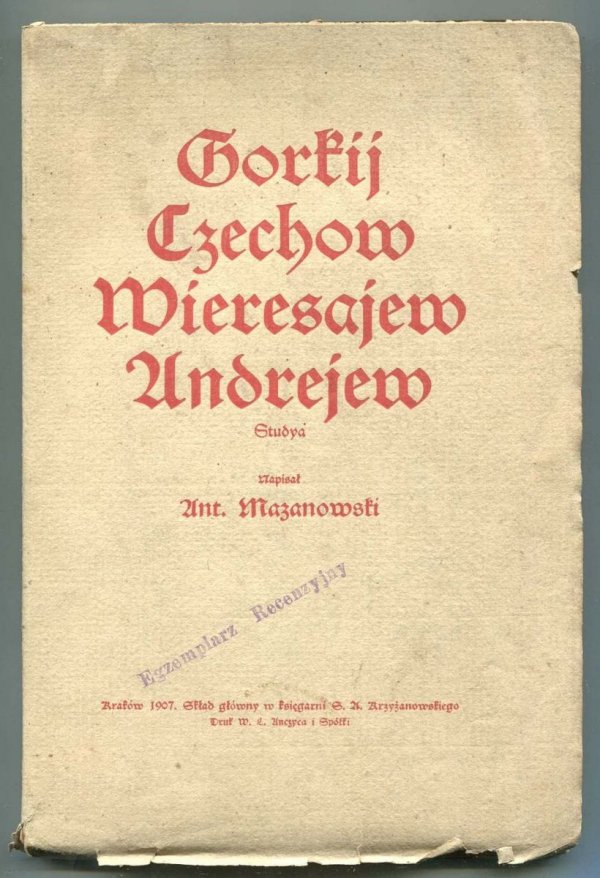 Mazanowski Antoni - Gorkij, Czechow, Wieresajew, Andrejew. Studya.