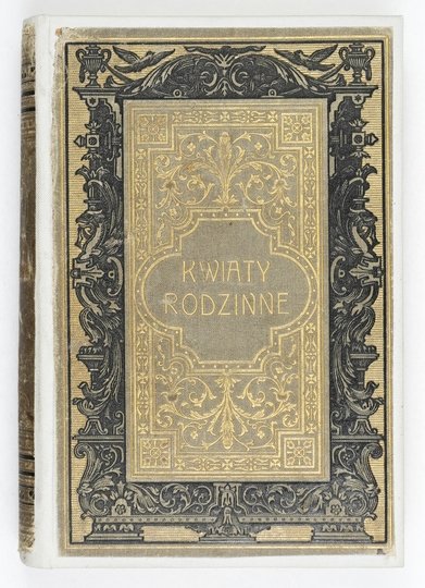 ŻMICHOWSKA Narcyza - Kwiaty rodzinne. Wybór poezyi polskiej. Wyd. III niezmienione.
