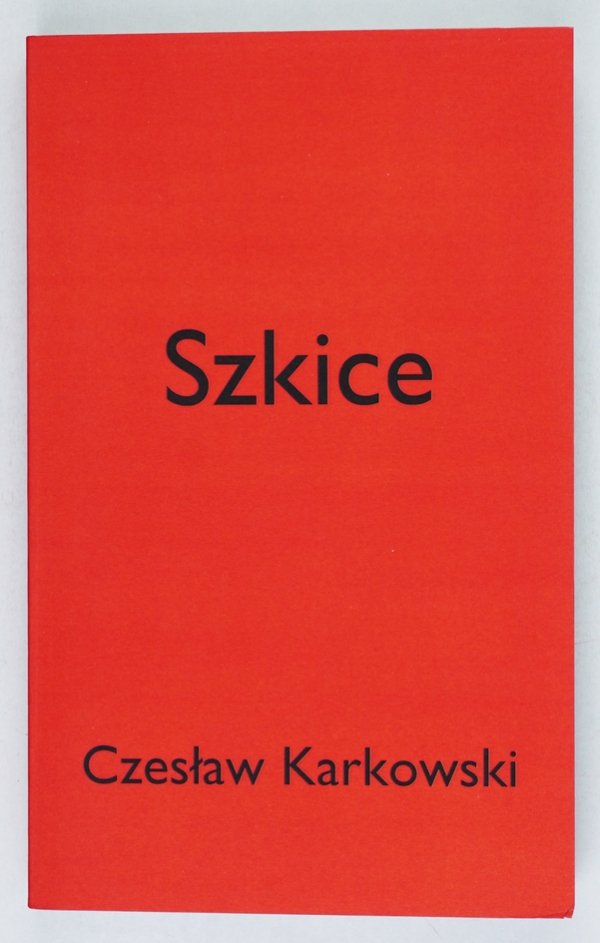 Karkowski Czesław - Szkice