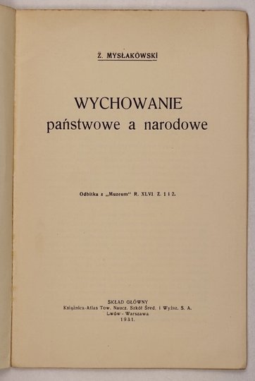 MYSŁAKOWSKI Z[ygmunt] - Wychowanie państwowe a narodowe