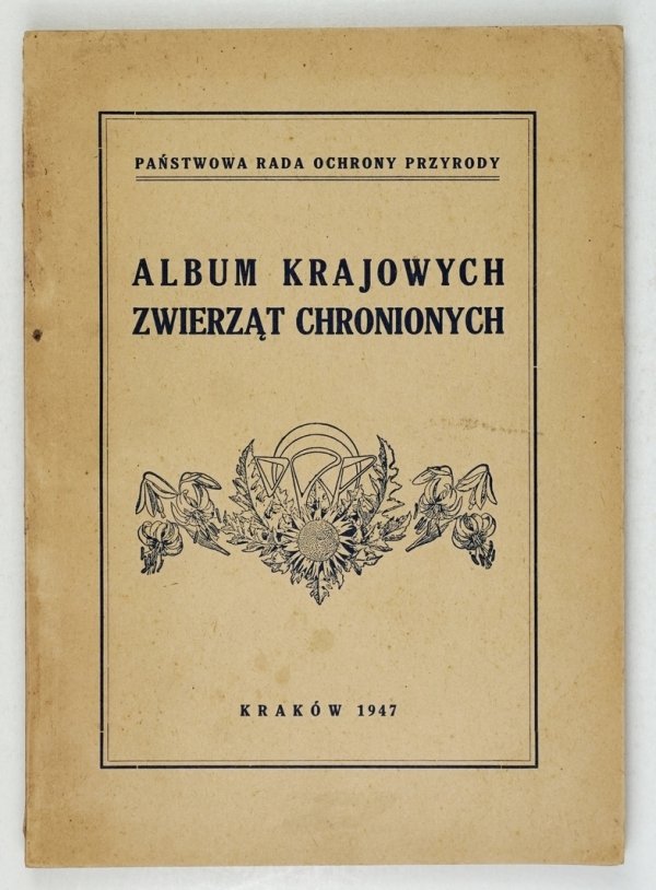 Marchlewski Jan - Album krajowych zwierząt chronionych. Tablice wykonał Karol Łukaszewicz