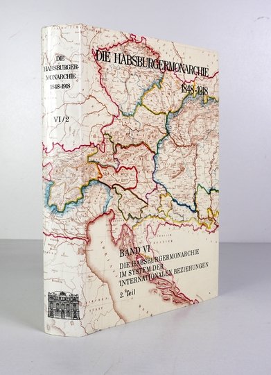Die HABSBURGERMONARCHIE 1848-1918. Bd. 6/2: Habsburgermonarchie im System der internationalen Beziehungen.