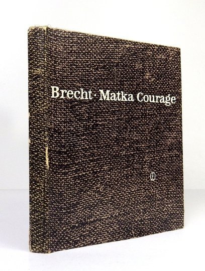 BRECHT Bertold - Matka Courage i jej dzieci. Kronika z wojny trzydziestoletniej. Ilustrował Tadeusz Kulisiewicz.