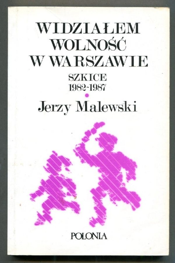 Malewski Jerzy - Widziałem wolność w Warszawie