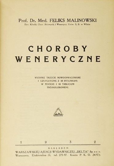 MALINOWSKI Feliks - Choroby weneryczne. Wyd. III nowoopracowane i uzupełnione. Z 65 rysunkami w tekście i 18 tablicami trójkolorowemi.