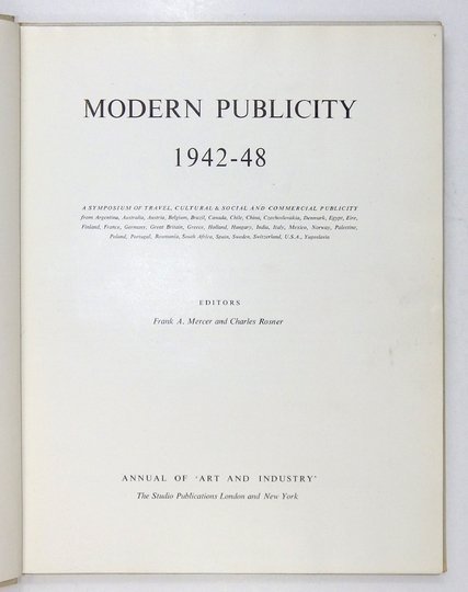 MODERN Publicity 1942-48. A Symposium of Travel, Cultural &amp; Social and Commercial Publicity [...]. Editors: F. A. Mercer and C. Rosner.