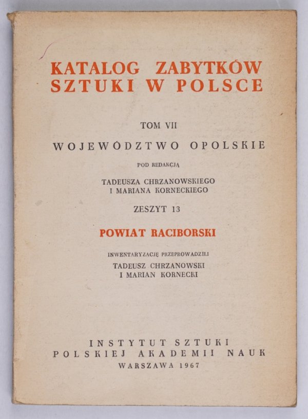 Katalog zabytków ...T. 7, z. 13: Woj. opolskie, Powiat raciborski