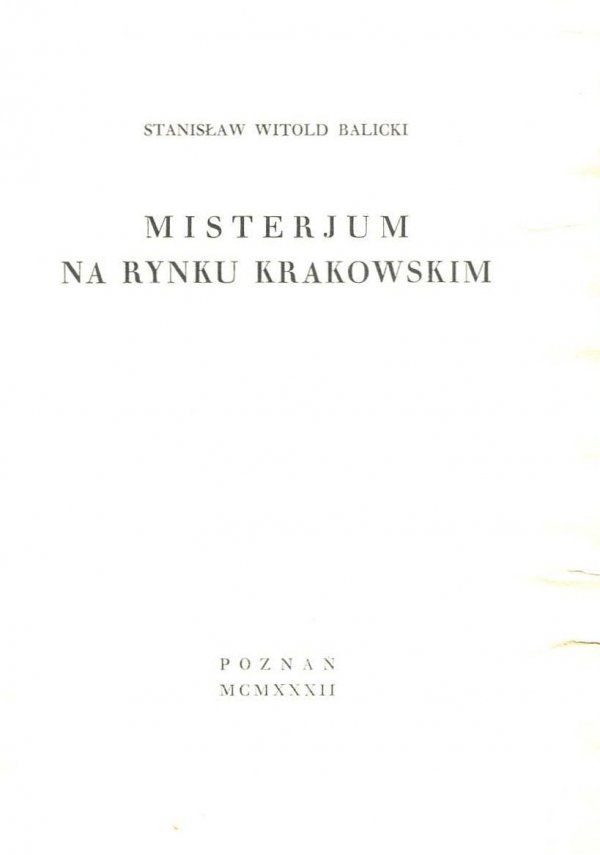 Balicki Stanisław Witold - Misterium na Rynku krakowskim