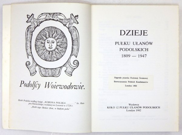DZIEJE pułku ułanów podolskich 1809-1947.