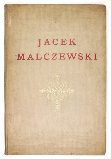MALCZEWSKI Jacek - Dzieła.  Z przedmową Stanisława Witkiewicza
