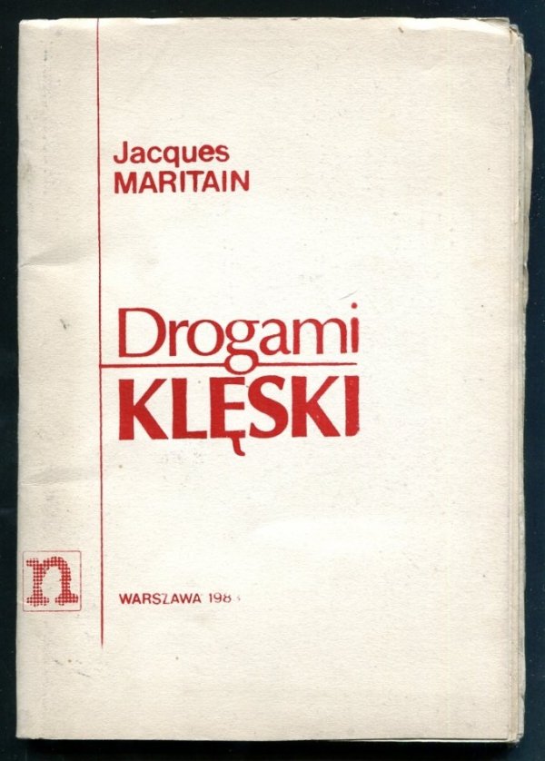 Maritain Jacques - Drogami klęski