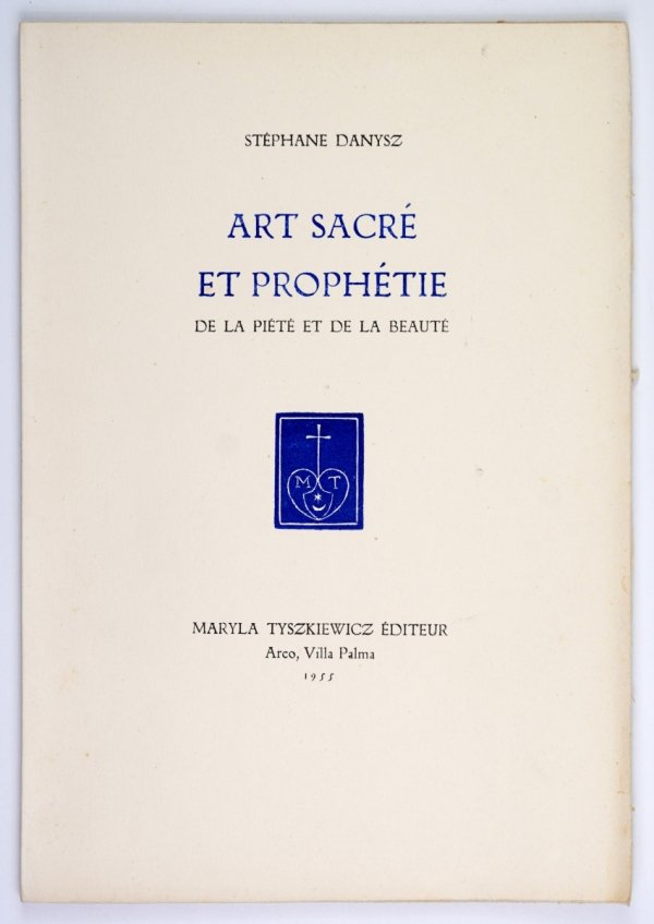 Danysz Stéphanie - Art sacré et prophétie de la piété et de la beaute