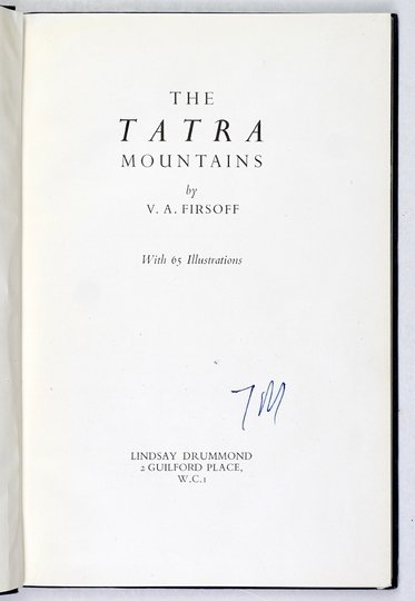 FIRSOFF V. A. [Włodzimierz] - The Tatra Mountains. With 60 illustrations.