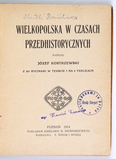KOSTRZEWSKI Józef - Wielkopolska w czasach przedhistorycznych. Z 557 rycinami w tekście i na 8 tablicach.