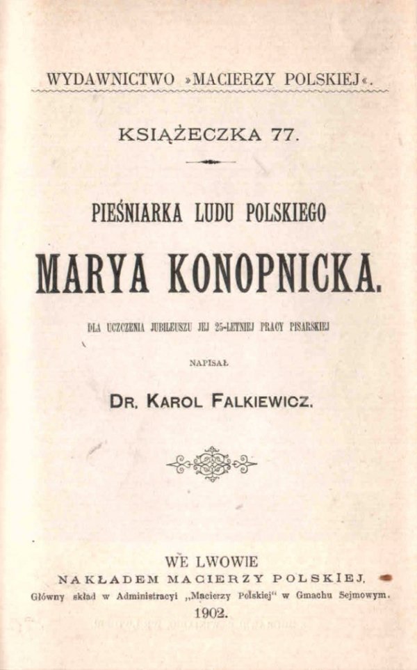 [KLOCEK] Jakóbiec Jan - O język obcy. Odpowiedź prof.A.Brucknerowi + Albiński M., Juszkiewicz H. - Stanisław Wyspiański o nocy niewoli i o wstającym dniu jedności narodowej + Falkiewicz Karol - Pieśniarka ludu polskiego Marya Konopnicka + Reiter Maryan - 