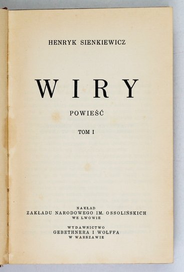 SIENKIEWICZ Henryk - Wiry. Powieść. T. 1-2 (w 1 wol.)