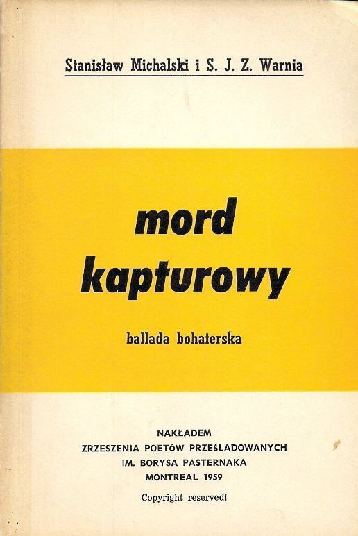 Michalski Stanisław, Warnia S. J. Z.  - Mord kapturowy. Ballada bohaterska. 